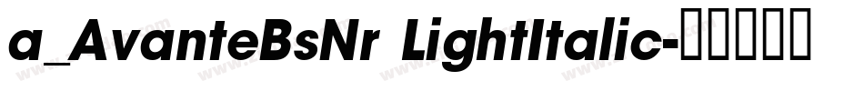 a_AvanteBsNr LightItalic字体转换